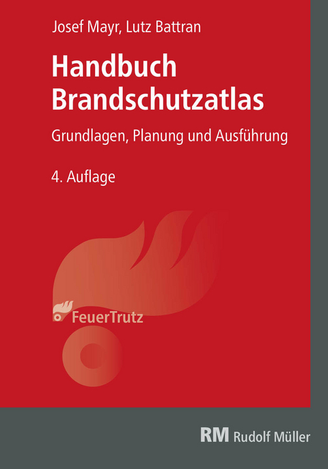 Handbuch Brandschutzatlas - E-Book (PDF) -  Josef Mayr,  Lutz Battran