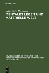 Mentales Leben und materielle Welt - Heinz-Dieter Heckmann