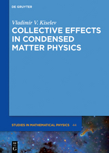 Collective Effects in Condensed Matter Physics -  Vladimir V. Kiselev