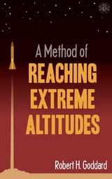 A Method of Reaching Extreme Altitudes - Robert H. Goddard