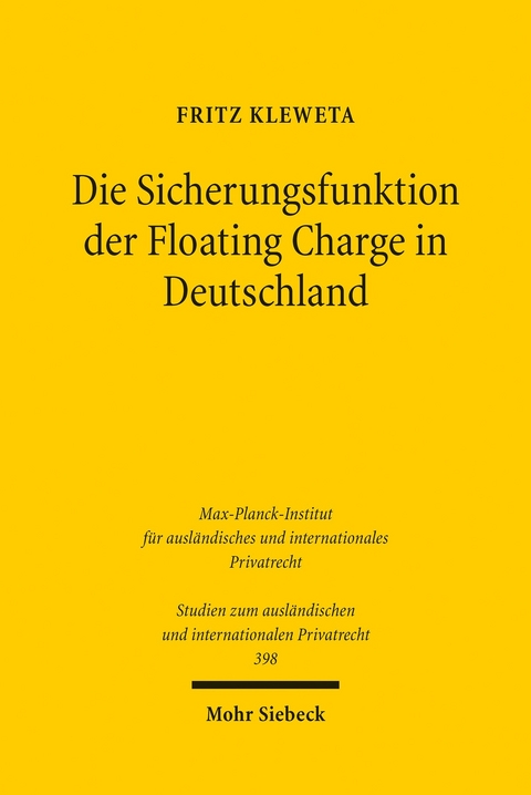 Die Sicherungsfunktion der Floating Charge in Deutschland -  Fritz Kleweta