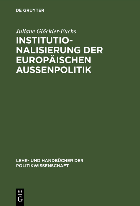 Institutionalisierung der europäischen Außenpolitik - Juliane Glöckler-Fuchs