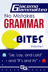 No Mistakes Grammar Bites, Volume I - Giacomo Giammatteo