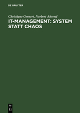 IT-Management: System statt Chaos - Christiane Gernert, Norbert Ahrend