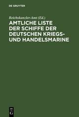 Amtliche Liste der Schiffe der Deutschen Kriegs- und Handelsmarine - 