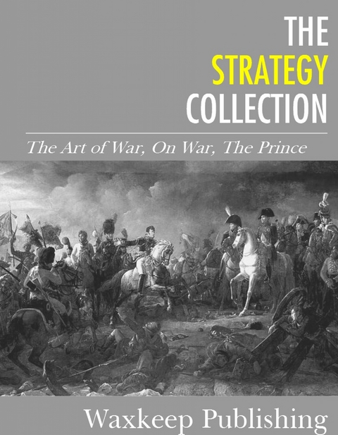 The Strategy Collection - Carl von Clausewitz