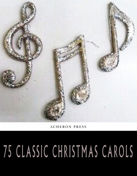 75 Classic Christmas Carols - Various authors