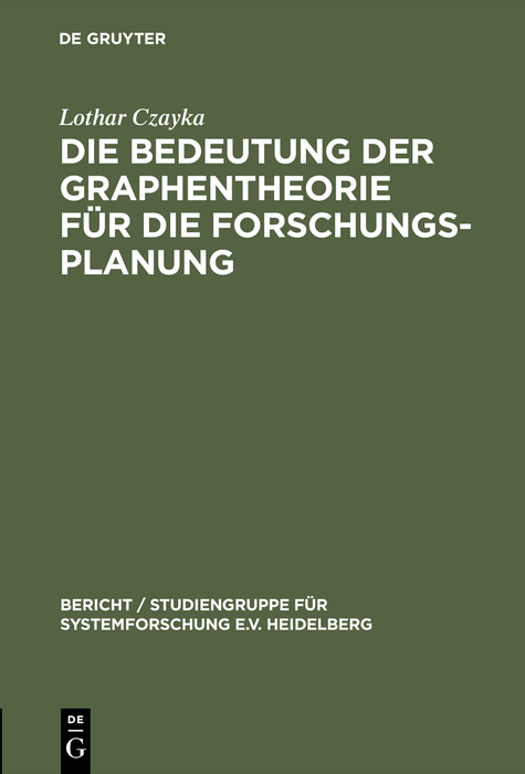 Die Bedeutung der Graphentheorie für die Forschungsplanung - Lothar Czayka