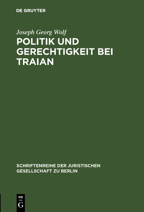 Politik und Gerechtigkeit bei Traian - Joseph Georg Wolf