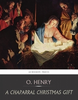 A Chaparral Christmas Gift - O. Henry