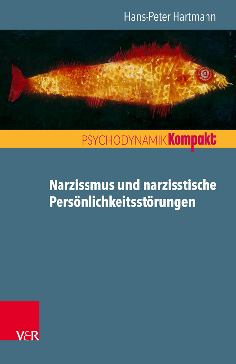 Narzissmus und narzisstische Persönlichkeitsstörungen -  Hans-Peter Hartmann