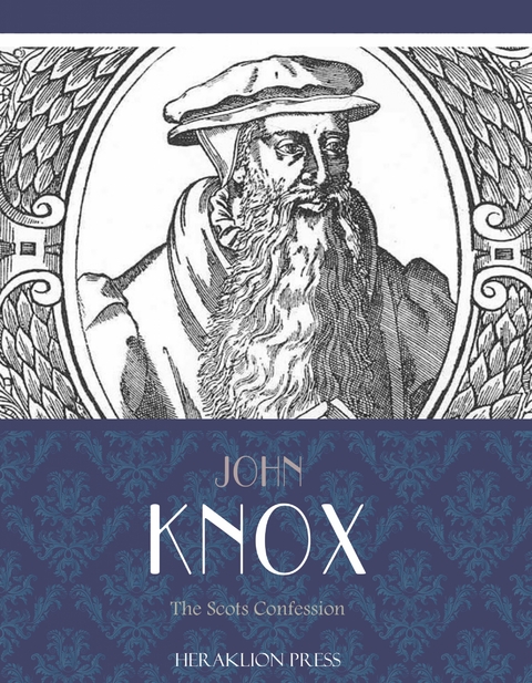 The Scots Confession - John Knox