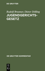 Jugendgerichtsgesetz - Rudolf Brunner, Dieter Dölling