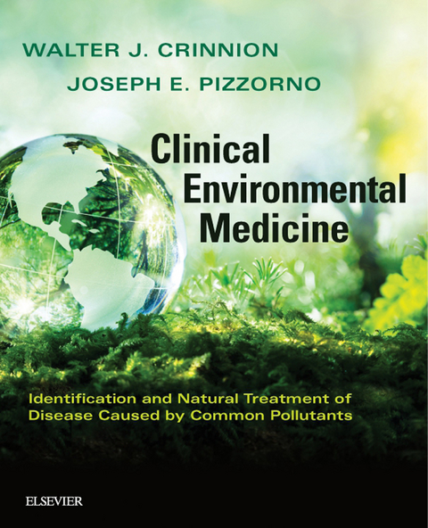 Clinical Environmental Medicine - E-BOOK -  Walter J. Crinnion,  Joseph E. Pizzorno