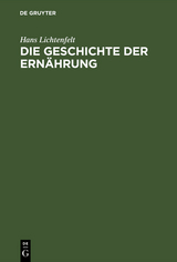 Die Geschichte der Ernährung - Hans Lichtenfelt