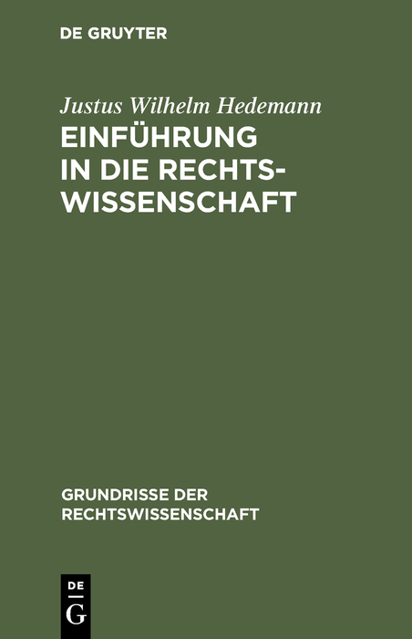 Einführung in die Rechtswissenschaft - Justus Wilhelm Hedemann