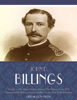 Sleepers 10th Massachusetts Battery: The History of the 10th Massachusetts Battery of Light Artillery in the War of the Rebellion - John D. Billings