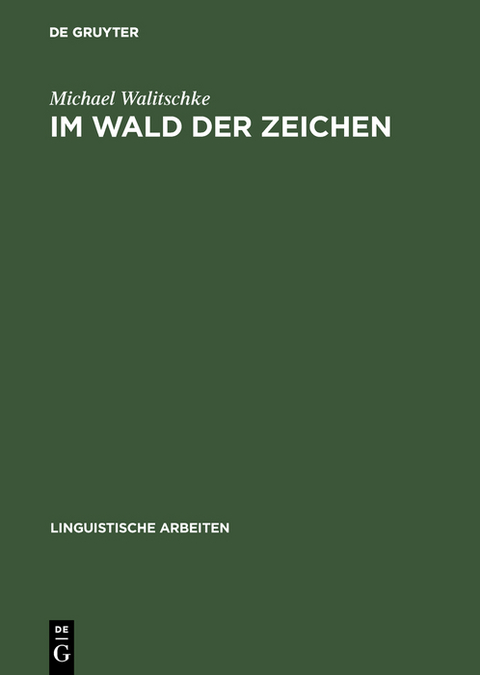 Im Wald der Zeichen - Michael Walitschke