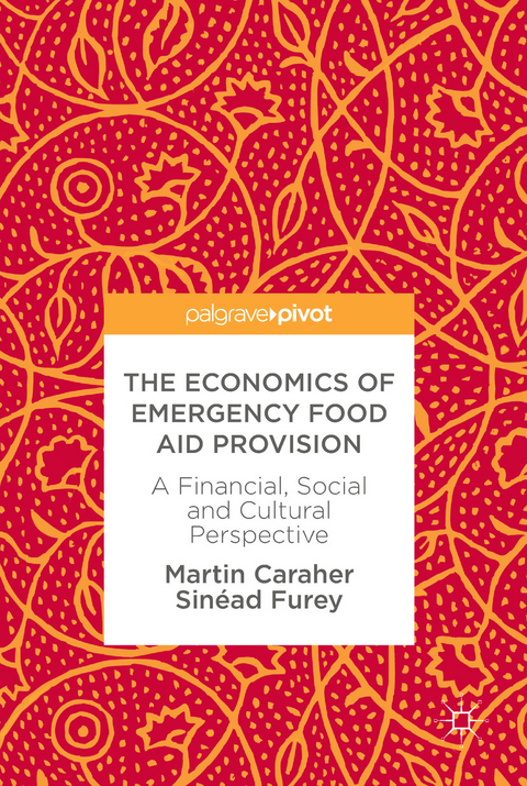 The Economics of Emergency Food Aid Provision -  Martin Caraher,  Sinéad Furey