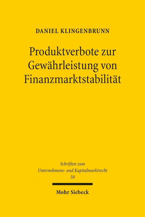 Produktverbote zur Gewährleistung von Finanzmarktstabilität -  Daniel Klingenbrunn