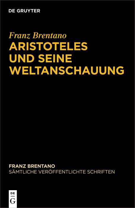 Aristoteles und seine Weltanschauung - Franz Brentano