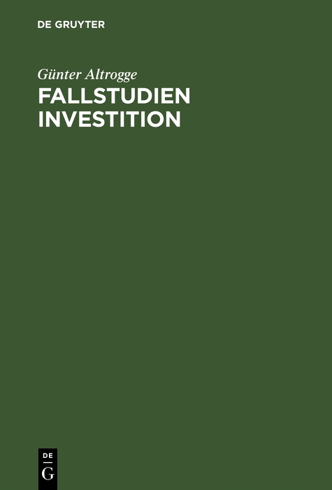 Fallstudien Investition - Günter Altrogge