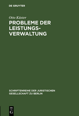 Probleme der Leistungsverwaltung - Otto Küster