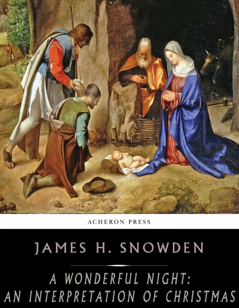 A Wonderful Night: An Interpretation of Christmas - James H. Snowden