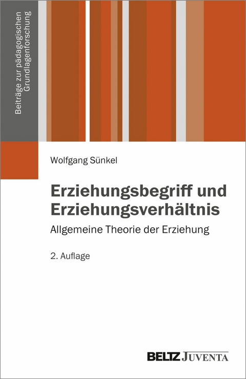 Erziehungsbegriff und Erziehungsverhältnis -  Wolfgang Sünkel