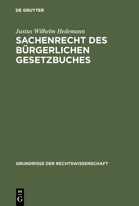 Sachenrecht des Bürgerlichen Gesetzbuches - Justus Wilhelm Hedemann