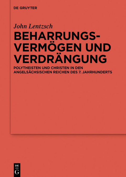 Beharrungsvermögen und Verdrängung -  John Lentzsch