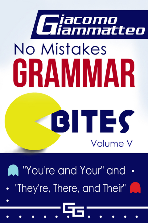 No Mistakes Grammar Bites, Volume V - Giacomo Giammatteo