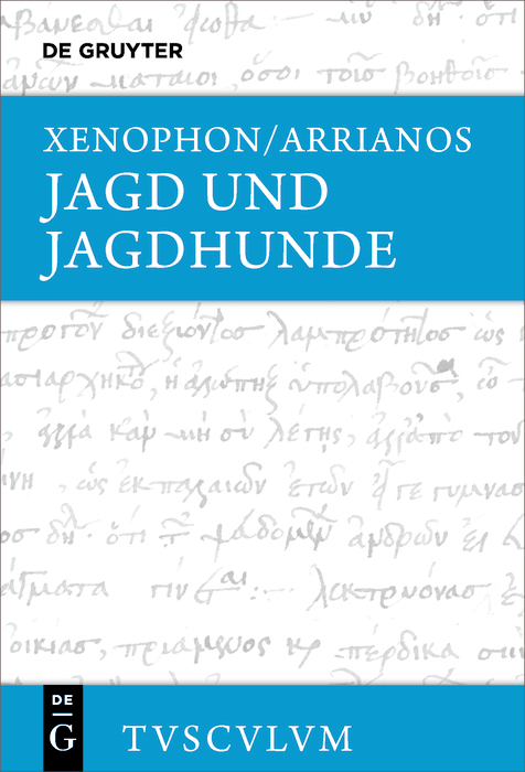 Jagd und Jagdhunde -  Xenophon,  Arrianos