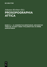 L – O. Conspectus Demotarum. Archontum Tabulae. Accedit index Titulorum hoc in opere suppletorum - 