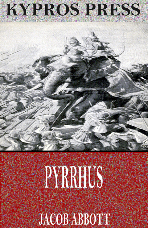 Pyrrhus - Jacob Abbott