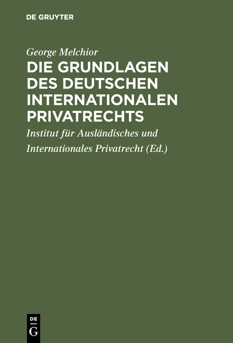 Die Grundlagen des deutschen internationalen Privatrechts - George Melchior