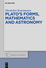 Plato's forms, mathematics and astronomy -  Theokritos Kouremenos