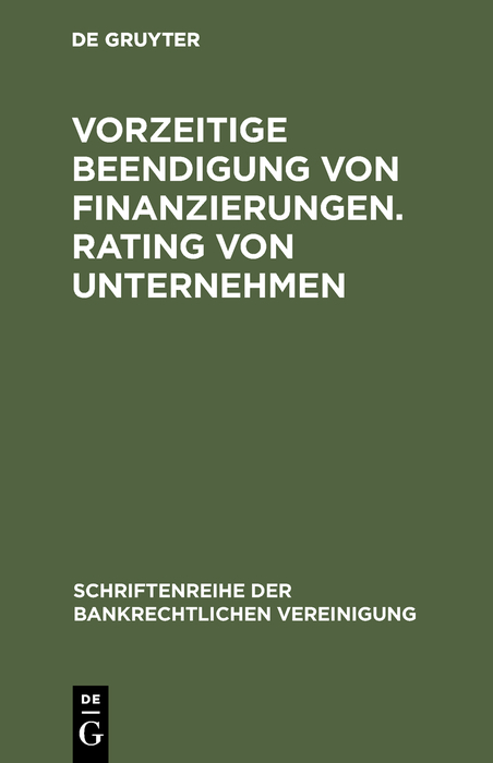 Vorzeitige Beendigung von Finanzierungen. Rating von Unternehmen