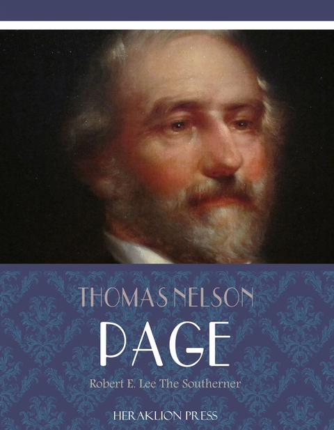 Robert E. Lee The Southerner - Thomas Nelson Page