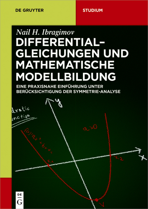 Differentialgleichungen und Mathematische Modellbildung - Nail H. Ibragimov, Raisa Khamitova