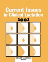 Current Issues in Clinical Lactation 2002 - Auerbach, Kathleen G.; Auerbach, Kathleen G.