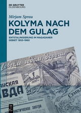 Kolyma nach dem GULAG - Mirjam Sprau