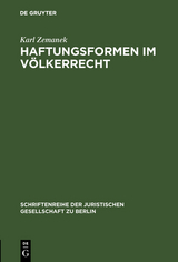 Haftungsformen im Völkerrecht - Karl Zemanek