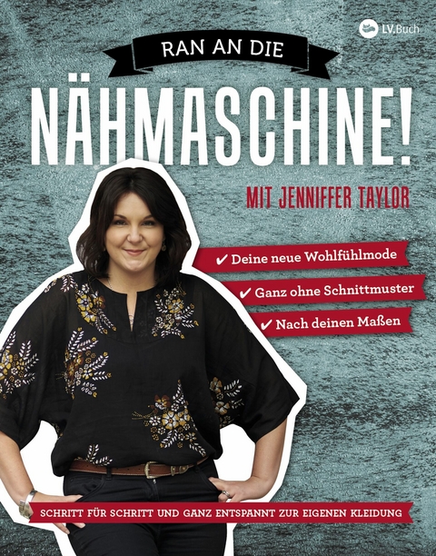 Ran an die Nähmaschine! - Jenniffer Taylor