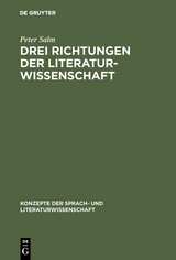 Drei Richtungen der Literaturwissenschaft - Peter Salm