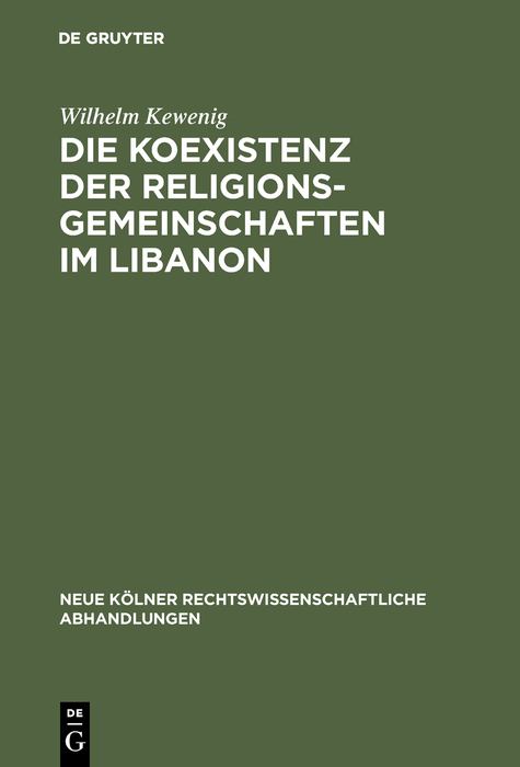 Die Koexistenz der Religionsgemeinschaften im Libanon - Wilhelm Kewenig