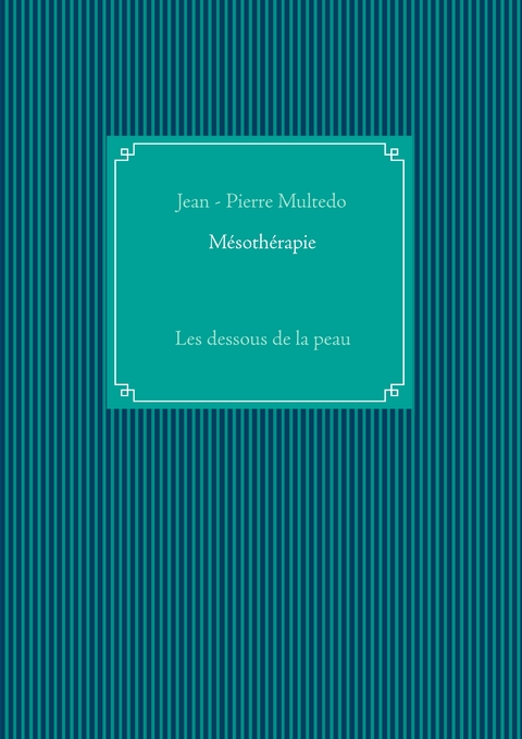 Mésothérapie - Jean - Pierre Multedo