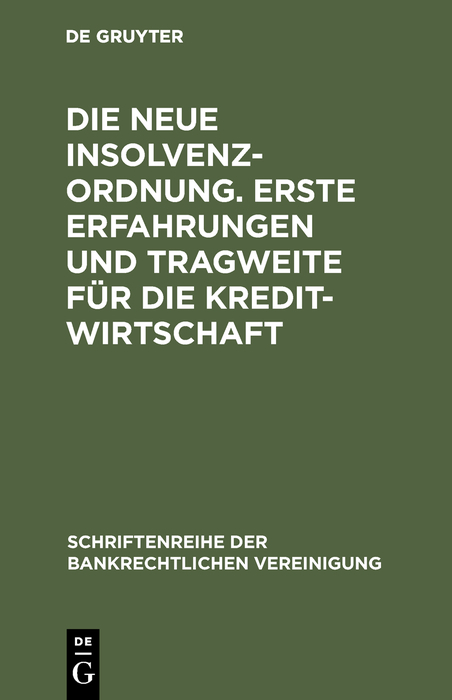 Die neue Insolvenzordnung. Erste Erfahrungen und Tragweite für die Kreditwirtschaft