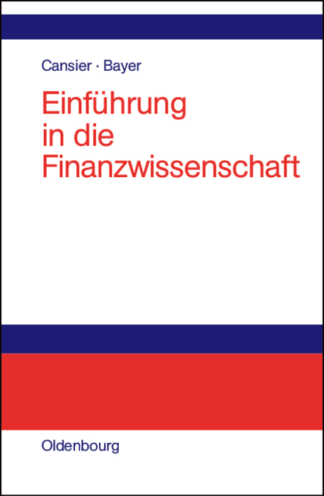 Einführung in die Finanzwissenschaft - Dieter Cansier, Stefan Bayer