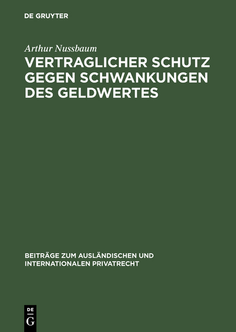 Vertraglicher Schutz gegen Schwankungen des Geldwertes - Arthur Nussbaum